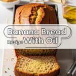 Banana Bread Recipe With Oil