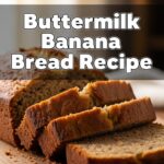 Buttermilk Banana Bread Recipe