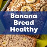 Banana Bread Healthy