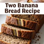 Two Banana Bread Recipe