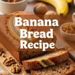 Banana Bread Recipe