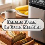 Banana Bread In Bread Machine