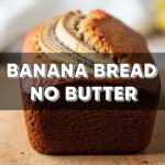 Banana Bread No Butter