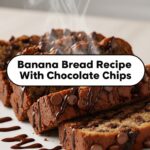 Banana Bread Recipe With Chocolate Chips