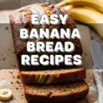 Easy Banana Bread Recipes