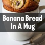 Banana Bread In A Mug
