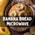 Banana Bread Microwave