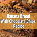 Banana Bread With Chocolate Chips Recipe