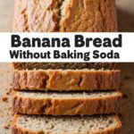 Banana Bread Without Baking Soda