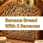 Banana Bread With 2 Bananas