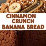 Cinnamon Crunch Banana Bread
