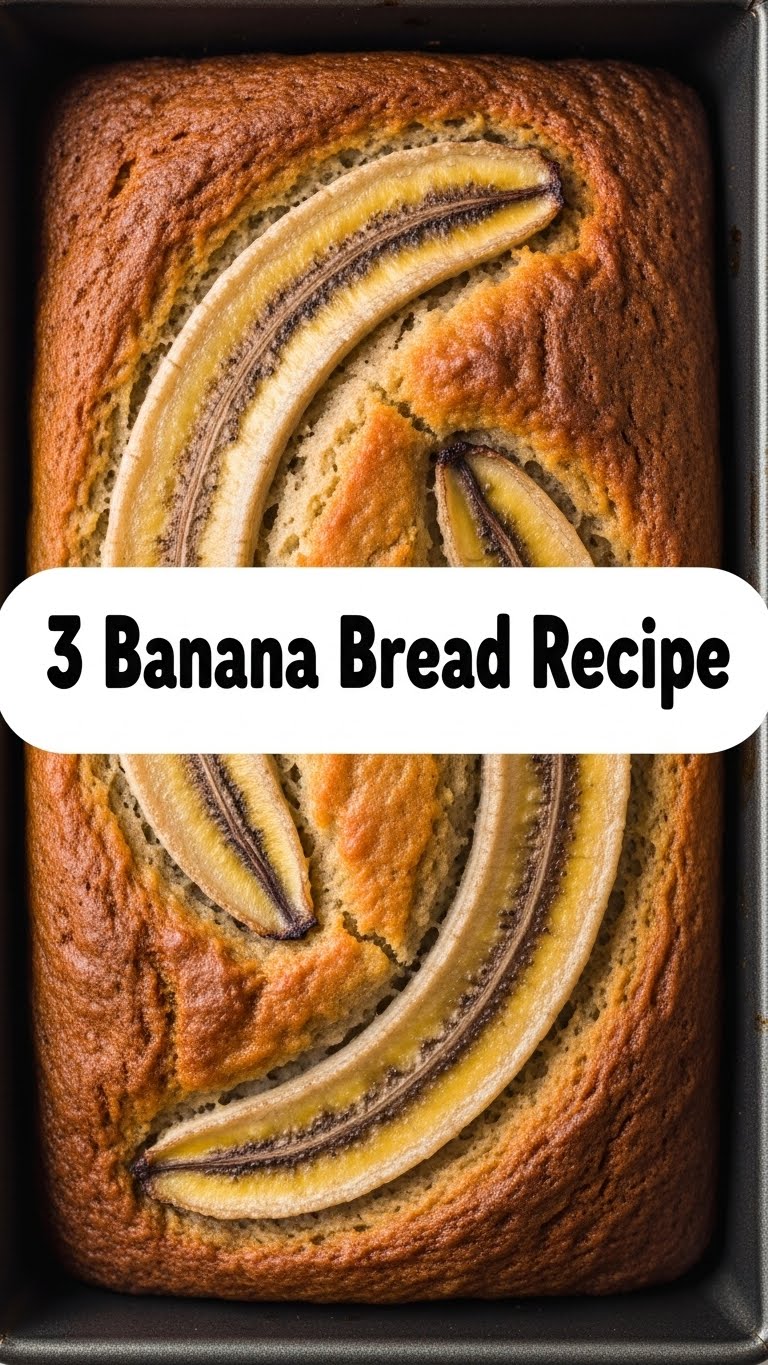 3 Banana Bread Recipe