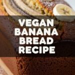 Vegan Banana Bread Recipe
