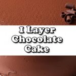 1 Layer Chocolate Cake