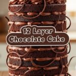 12 Layer Chocolate Cake