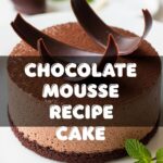Chocolate Mousse Recipe Cake