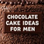 Chocolate Cake Ideas For Men