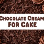 Chocolate Cream For Cake