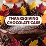 Thanksgiving Chocolate Cake