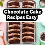 Chocolate Cake Recipes Easy