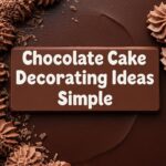 Chocolate Cake Decorating Ideas Simple