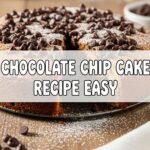 Chocolate Chip Cake Recipe Easy