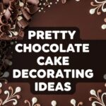 Pretty Chocolate Cake Decorating Ideas