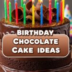 Birthday Chocolate Cake Ideas