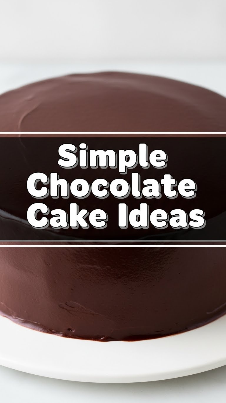 Simple Chocolate Cake Ideas