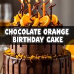 Chocolate Orange Birthday Cake