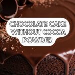 Chocolate Cake Without Cocoa Powder