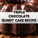 Triple Chocolate Bundt Cake Recipe