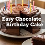 Easy Chocolate Birthday Cake