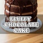 Fluffy Chocolate Cake