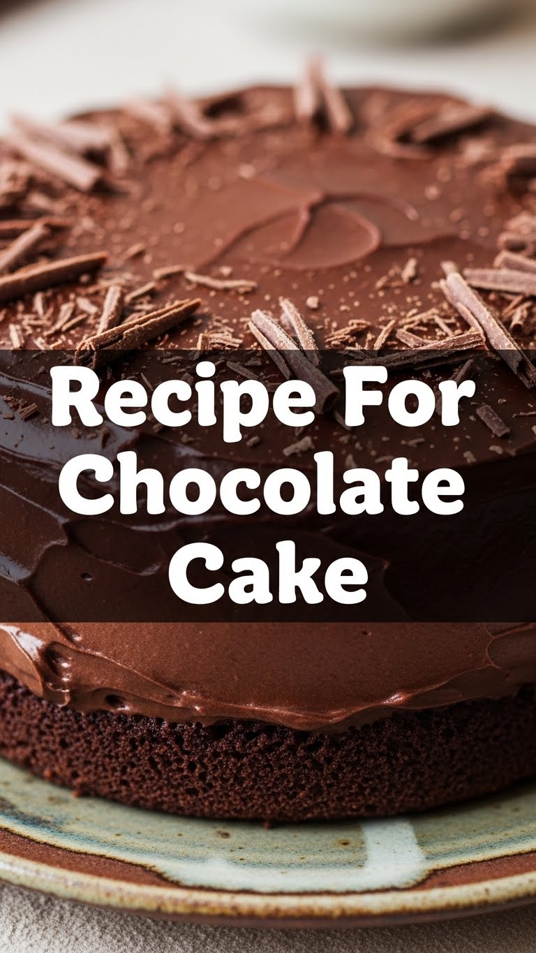 Recipe For Chocolate Cake