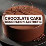 Chocolate Cake Decoration Aesthetic