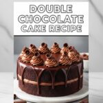 Double Chocolate Cake Recipe