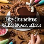 Diy Chocolate Cake Decoration
