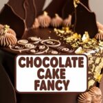 Chocolate Cake Fancy