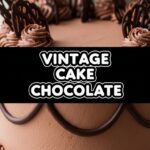 Vintage Cake Chocolate