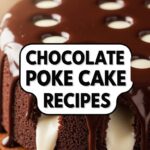 Chocolate Poke Cake Recipes