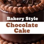 Bakery Style Chocolate Cake