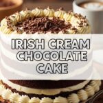Irish Cream Chocolate Cake