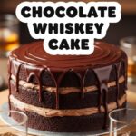 Chocolate Whiskey Cake