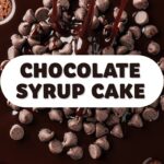 Chocolate Syrup Cake