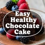 Easy Healthy Chocolate Cake