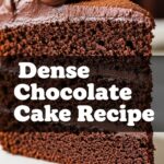 Dense Chocolate Cake Recipe