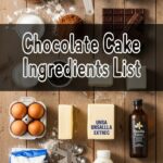 Chocolate Cake Ingredients List