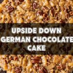 Upside Down German Chocolate Cake