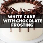White Cake With Chocolate Frosting
